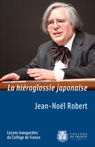 Couverture du livre « La hiéroglossie japonaise » de Jacques-Noel Robert aux éditions College De France