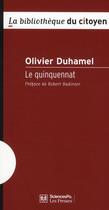 Couverture du livre « Le quinquennat ; réflexions sur nos institutions » de Olivier Duhamel aux éditions Presses De Sciences Po