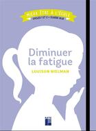Couverture du livre « Diminuer la fatigue ; cycles 1 et 2 ; classe ULIS » de Louison Nielman aux éditions Retz
