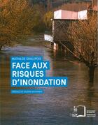 Couverture du livre « Face aux risques d'innondation » de Gralepois Mathilde aux éditions Editions Rue D'ulm