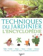 Couverture du livre « Techniques du jardinier ; l'encyclopédie » de Claude Bureaux aux éditions De Vecchi