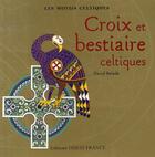 Couverture du livre « Croix et bestiaire celtiques » de Balade/Cintre aux éditions Ouest France
