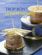 Couverture du livre « Trop bon ! le pâté henaff » de Schmitt Franck et Olivier Bellin aux éditions Ouest France