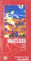 Couverture du livre « Vaucluse - avignon, orange, carpentras, apt, lourmarin » de Collectif Gallimard aux éditions Gallimard-loisirs