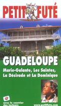 Couverture du livre « GUADELOUPE ; marie-galante, les saintes, la desirade, la dominique (édition 2004) » de Collectif Petit Fute aux éditions Le Petit Fute