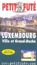 Couverture du livre « GUIDE PETIT FUTE ; CITY GUIDE ; LUXEMBOURG ; ville et grand-duche (édition 2005) » de  aux éditions Le Petit Fute