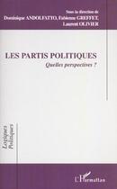 Couverture du livre « LES PARTIS POLITIQUES : Quelles perspectives ? » de  aux éditions L'harmattan