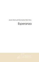 Couverture du livre « Esperanza » de Gonzalez Bonnieu aux éditions Editions Le Manuscrit