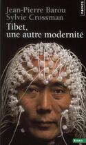Couverture du livre « Tibet, une autre modernité » de Sylvie Crossman et Barou Jean-Pierre aux éditions Points