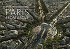 Couverture du livre « Paris from above » de Yann Arthus-Bertrand et Philippe Tretiack aux éditions Chene