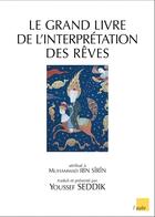 Couverture du livre « Le grand livre de l'interpretation des reves » de Muhammad Ibn Sirin aux éditions Editions De L'aube