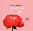 Couverture du livre « Une année d'amour » de  aux éditions National Geographic