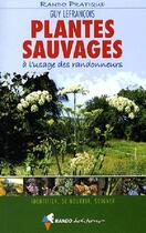 Couverture du livre « Plantes sauvages à l'usage des randonneurs » de Guy Lefrancois aux éditions Rando