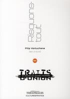 Couverture du livre « Risquons tout » de Filip Vanluchene aux éditions Theatrales