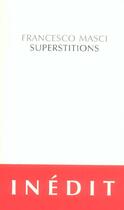 Couverture du livre « Superstitions » de Francesco Masci aux éditions Allia