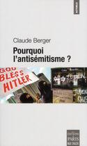 Couverture du livre « Pourquoi l'antisémitisme ? » de Claude Berger aux éditions Paris