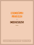 Couverture du livre « Chemins » de Michele Lesbre aux éditions Sabine Wespieser