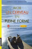 Couverture du livre « Avoir un cerveau en pleine forme » de Lawrence C. Katz et Manning Rubin aux éditions Leduc