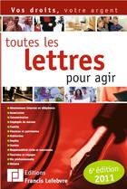 Couverture du livre « Toutes les lettres pour agir (édition 2011) » de  aux éditions Lefebvre