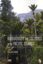 Couverture du livre « Biodiversity and societies in the pacific islands » de Larrue Sebastie aux éditions Pu De Provence