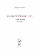 Couverture du livre « Passage des heures : poème d'Alvaro de Campos » de Fernando Pessoa aux éditions Unes