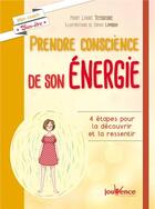 Couverture du livre « Prendre conscience de son énergie ; 4 étapes pour la découvrir et la ressentir » de Mary-Laure Teyssedre et Sophie Lambda aux éditions Jouvence