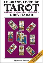 Couverture du livre « Le grand livre du tarot » de Kris Hadar aux éditions De Mortagne