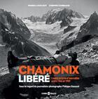 Couverture du livre « Chamonix libéré » de Pierre-Louis Roy et Corinne Tourrasse et Philippe Gaussot aux éditions Esope