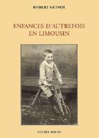 Couverture du livre « Enfances d'autrefois en limous » de Robert Guinot aux éditions Lucien Souny