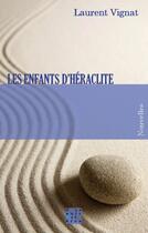 Couverture du livre « Les enfants d'heraclite » de Laurent Vignat aux éditions D'un Noir Si Bleu