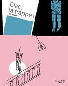 Couverture du livre « Clac, la trappe ! » de Loic Gaume aux éditions Versant Sud