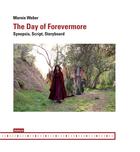 Couverture du livre « The day of forevermore ; synopsis, script, storyboard » de Marnie Weber aux éditions Mamco