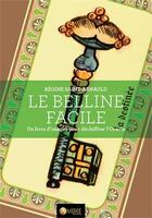 Couverture du livre « Le belline facile ; un livre d'images pour déchiffrer l'oracle » de Regine Saint-Arnauld aux éditions Ambre