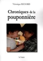 Couverture du livre « CHRONIQUES DE LA POUPONNIERE » de Veronique Richard aux éditions La Liseuse