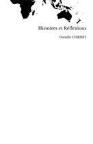 Couverture du livre « Histoires et réflexions » de Daniele Christi aux éditions Daniele Christi