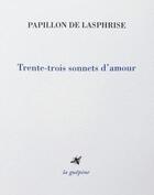 Couverture du livre « Trente-trois sonnets d'amour » de Marc Papillon Lasphrise aux éditions La Guepine