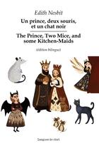 Couverture du livre « Un prince, deux souris, et un chat noir : The prince, two mice, and some kitchen-maids » de Edith Nesbit aux éditions Langues De Chat