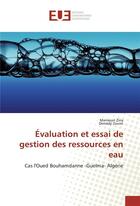 Couverture du livre « Evaluation et essai de gestion des ressources en eau » de Zina Mansouri aux éditions Editions Universitaires Europeennes