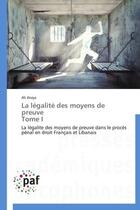 Couverture du livre « La legalite des moyens de preuve tome i - la legalite des moyens de preuve dans le proces penal en d » de Ataya Ali aux éditions Presses Academiques Francophones