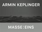 Couverture du livre « Armin Keplinger : masse ... eins : cat. kunstverein heilbronn » de Matthia Lobke et Armin Keplinger aux éditions Snoeck