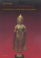Couverture du livre « Au Coeur Du Bouddhisme » de Traleg Kyabgon aux éditions Kunchab