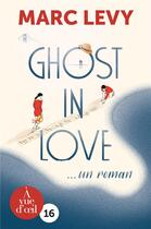 Couverture du livre « Ghost in love » de Marc Levy aux éditions A Vue D'oeil