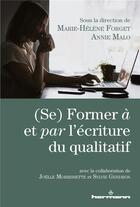 Couverture du livre « (se) former a et par l'ecriture du qualitatif » de Forget Marie-Helene aux éditions Hermann