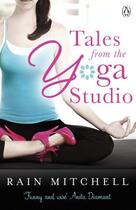 Couverture du livre « Tales From the Yoga Studio » de Rain Mitchell aux éditions Penguin Books Ltd Digital