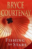 Couverture du livre « Fishing For Stars » de Bryce Courtenay aux éditions Penguin Books Ltd Digital