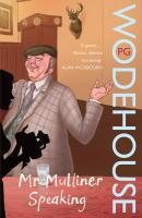 Couverture du livre « Mr Mulliner Speaking » de Pelham Grenville Wodehouse aux éditions Random House Digital