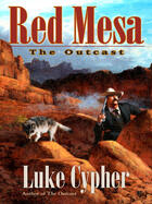 Couverture du livre « The Outcast: Red Mesa » de Cypher Luke aux éditions Penguin Group Us