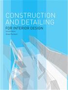 Couverture du livre « Construction and detailing for interior design (2nd ed) » de Drew Plunkett aux éditions Laurence King