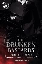 Couverture du livre « The drunken bastards : l'appat » de Bay Lianne aux éditions Cherry Publishiing