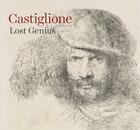 Couverture du livre « Castiglione : lost genius » de Standring aux éditions Royal Collection